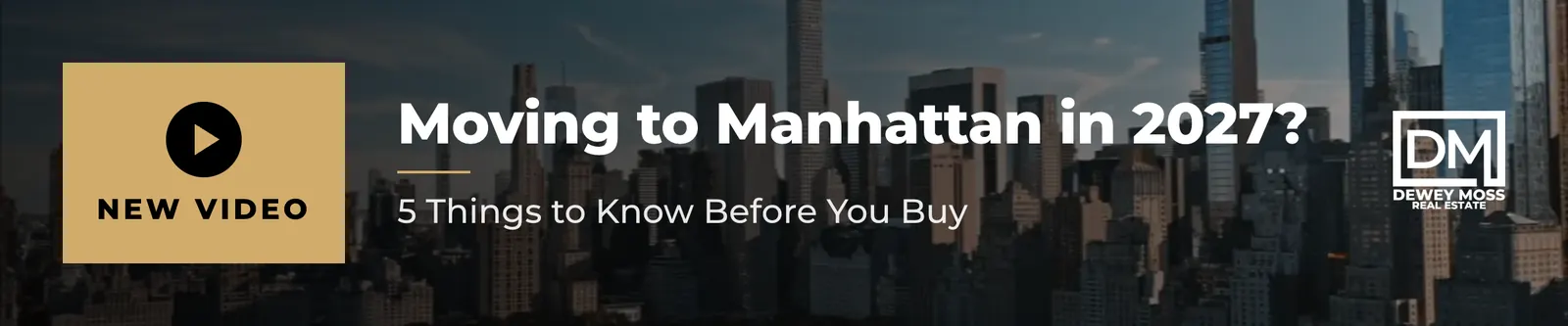 Moving to Manhattan in 2027 - Dewey Moss, Weichert Properties, on buying a Manhattan Co-Op
